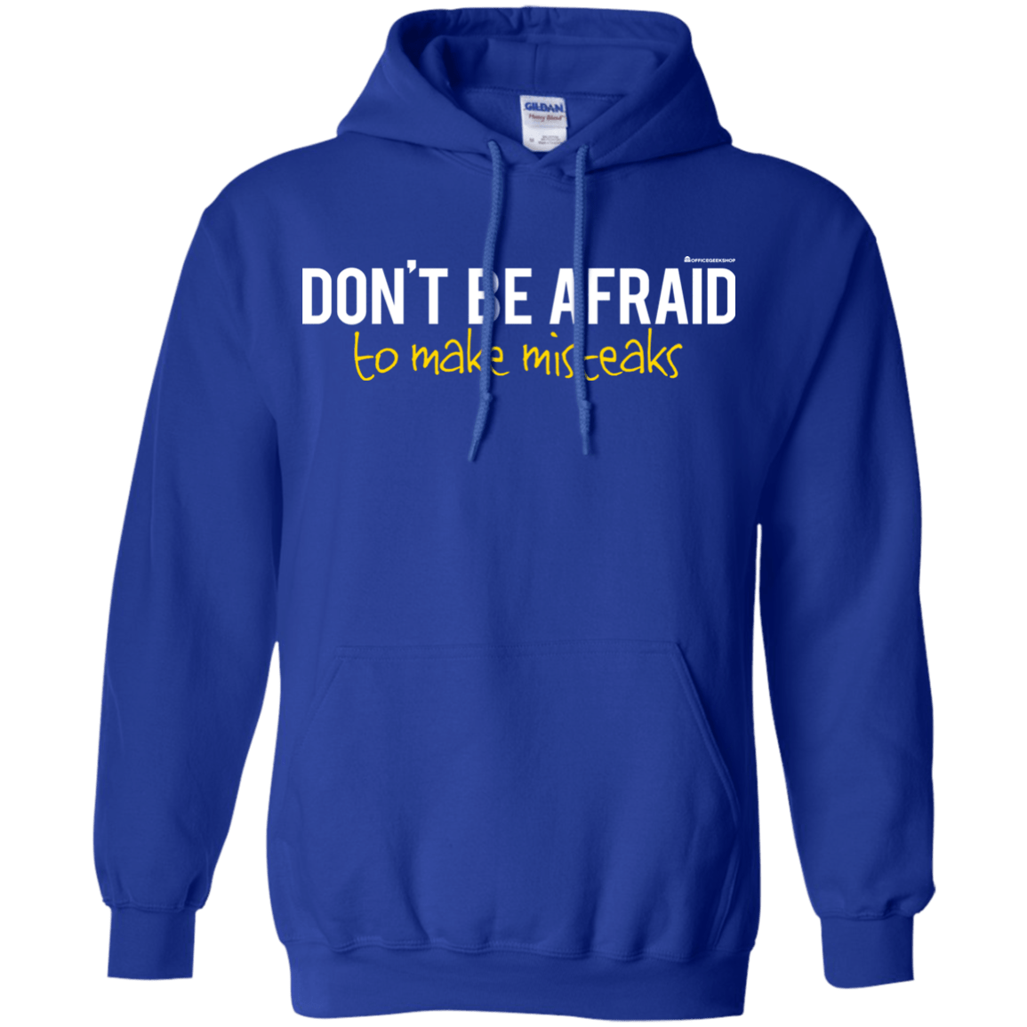 Sweatshirts Royal / Small Don_t Be Afraid To Make Misteaks Pullover Hoodie