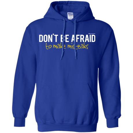 Sweatshirts Royal / Small Don_t Be Afraid To Make Misteaks Pullover Hoodie