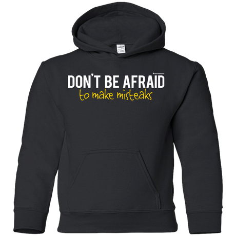 Sweatshirts Black / YS Don_t Be Afraid To Make Misteaks Youth Hoodie