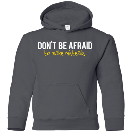 Sweatshirts Charcoal / YS Don_t Be Afraid To Make Misteaks Youth Hoodie