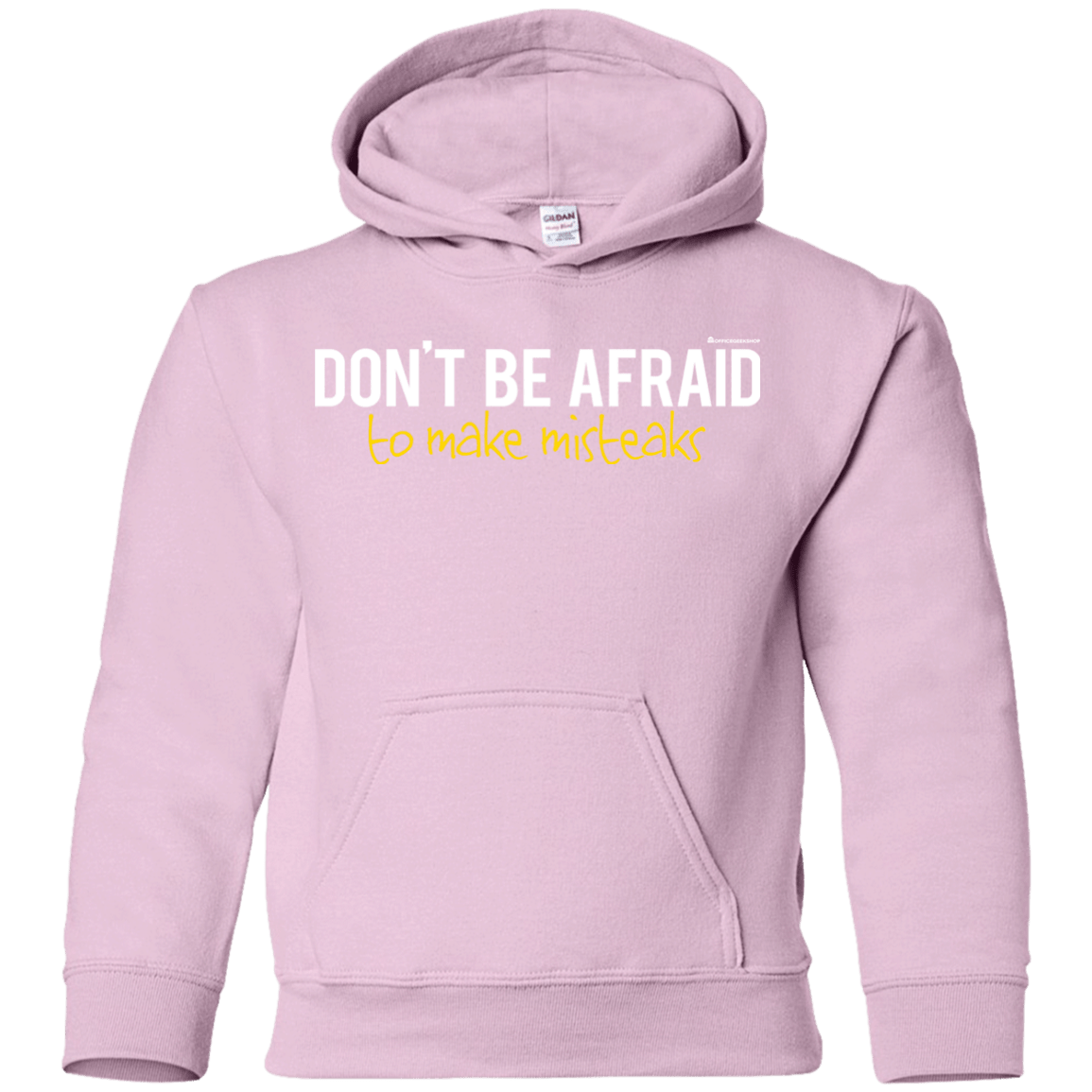 Sweatshirts Light Pink / YS Don_t Be Afraid To Make Misteaks Youth Hoodie