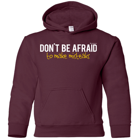 Sweatshirts Maroon / YS Don_t Be Afraid To Make Misteaks Youth Hoodie