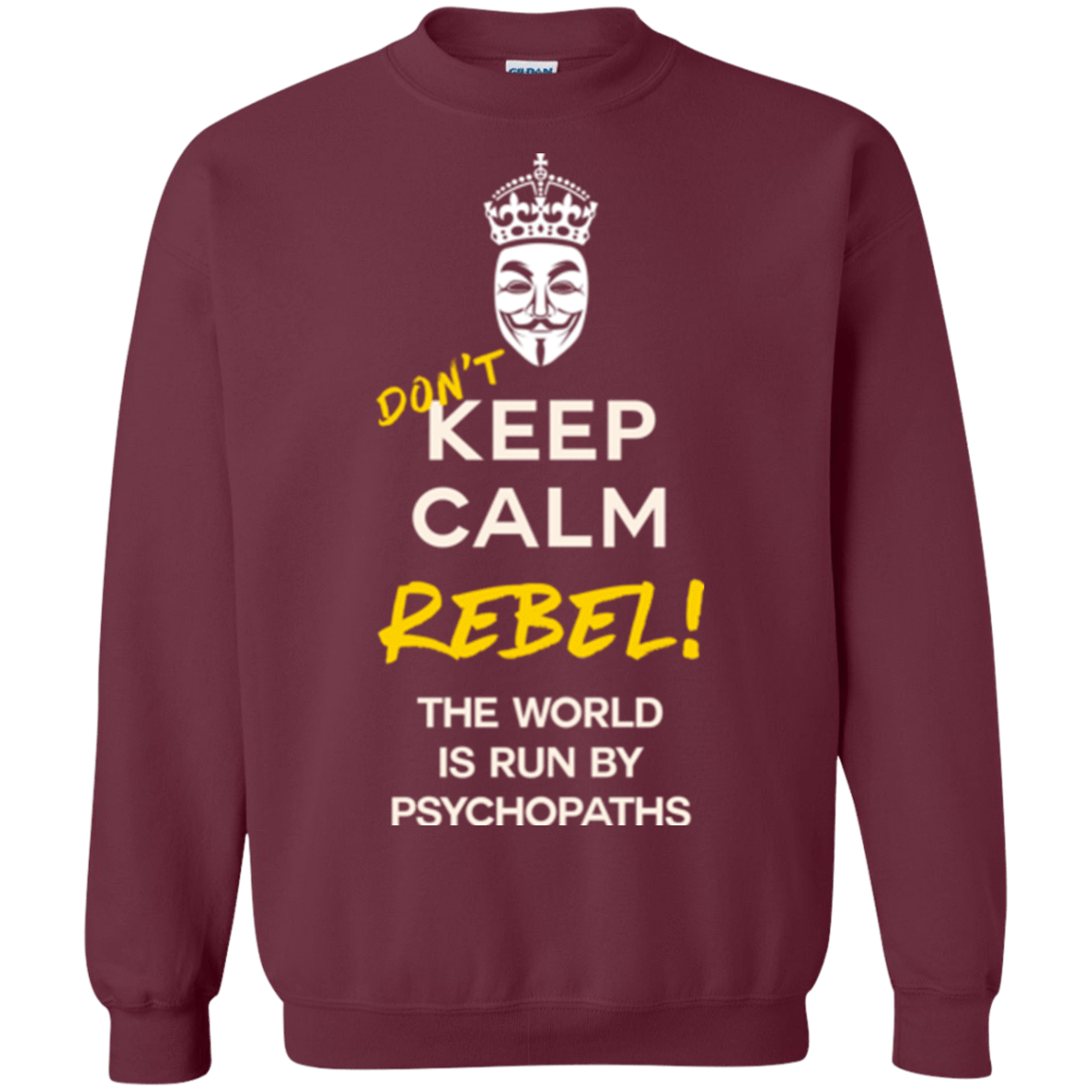 Sweatshirts Maroon / Small Dont Keep Calm Crewneck Sweatshirt
