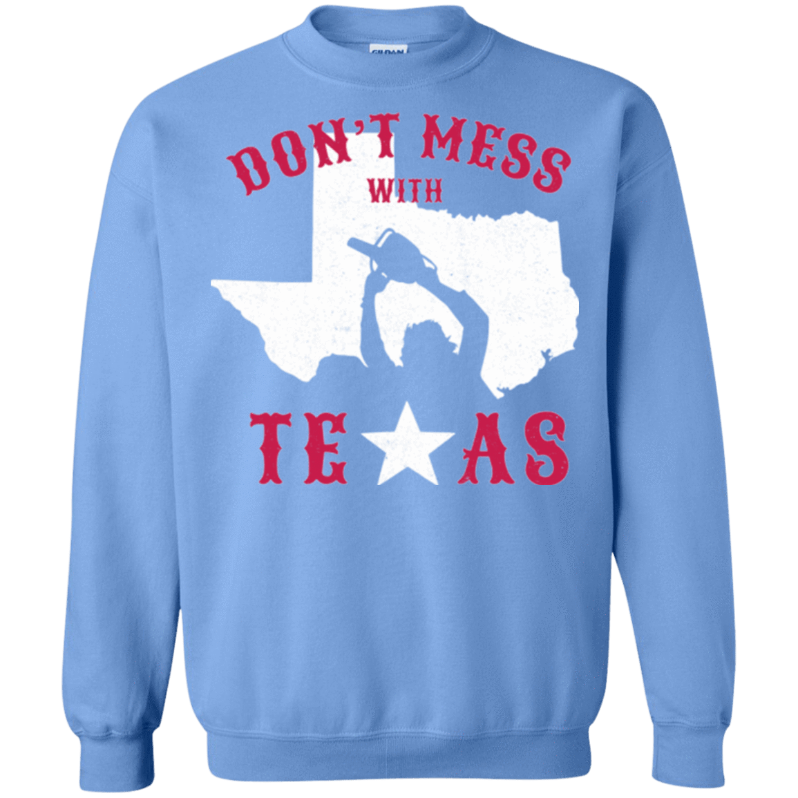 Sweatshirts Carolina Blue / Small Dont Mess With Texas Crewneck Sweatshirt