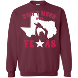 Sweatshirts Maroon / Small Dont Mess With Texas Crewneck Sweatshirt