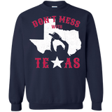 Sweatshirts Navy / Small Dont Mess With Texas Crewneck Sweatshirt