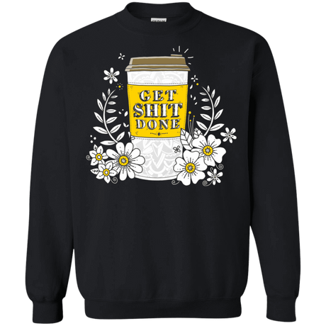 Sweatshirts Black / S Drink Coffee, Get Shit Done Crewneck Sweatshirt