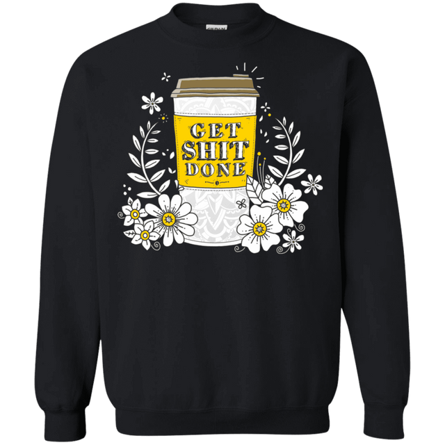 Sweatshirts Black / S Drink Coffee, Get Shit Done Crewneck Sweatshirt