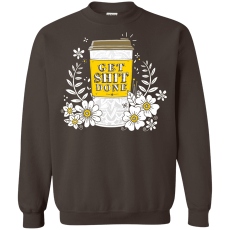 Sweatshirts Dark Chocolate / S Drink Coffee, Get Shit Done Crewneck Sweatshirt