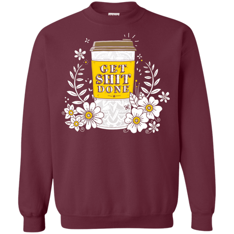 Sweatshirts Maroon / S Drink Coffee, Get Shit Done Crewneck Sweatshirt