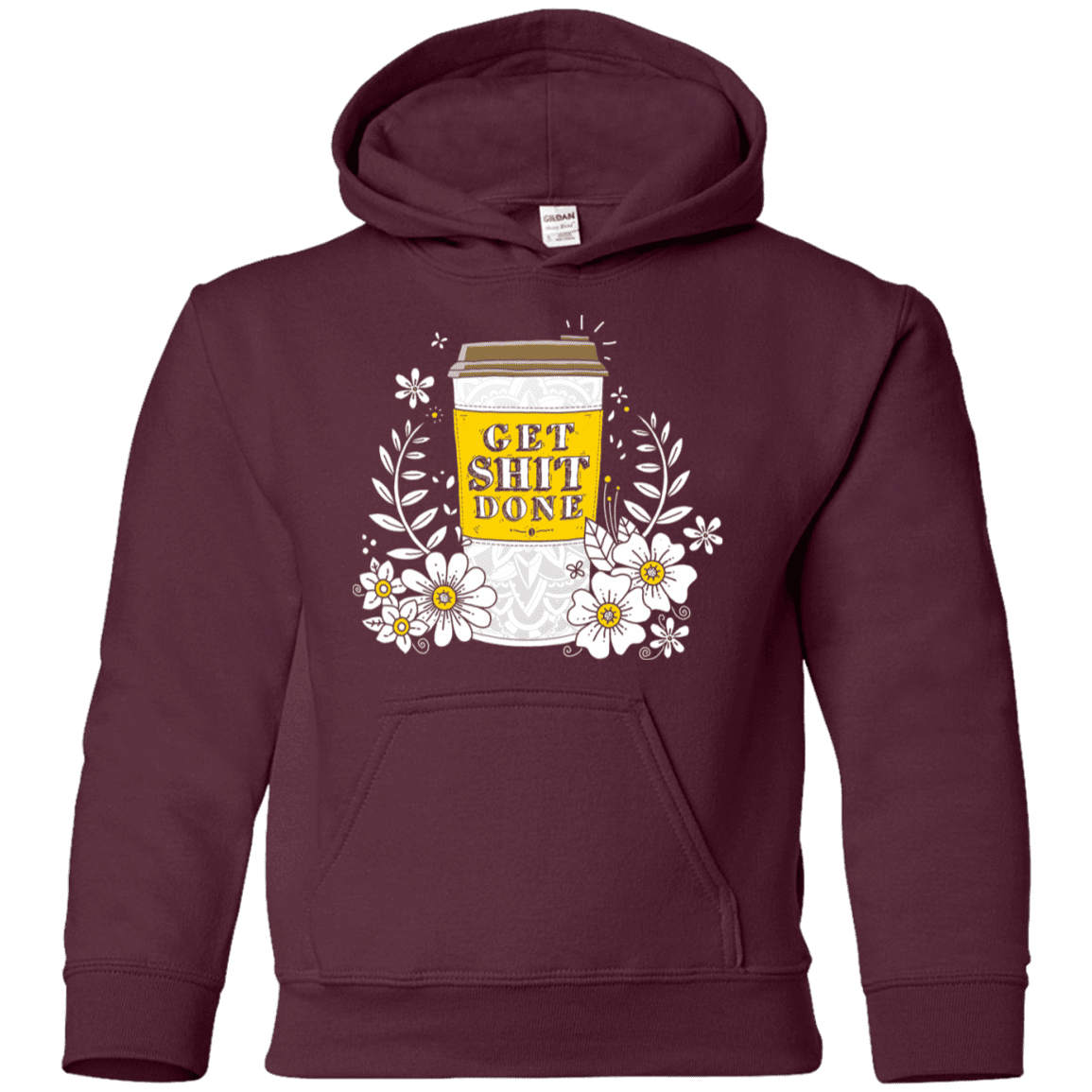 Sweatshirts Maroon / YS Drink Coffee, Get Shit Done Youth Hoodie