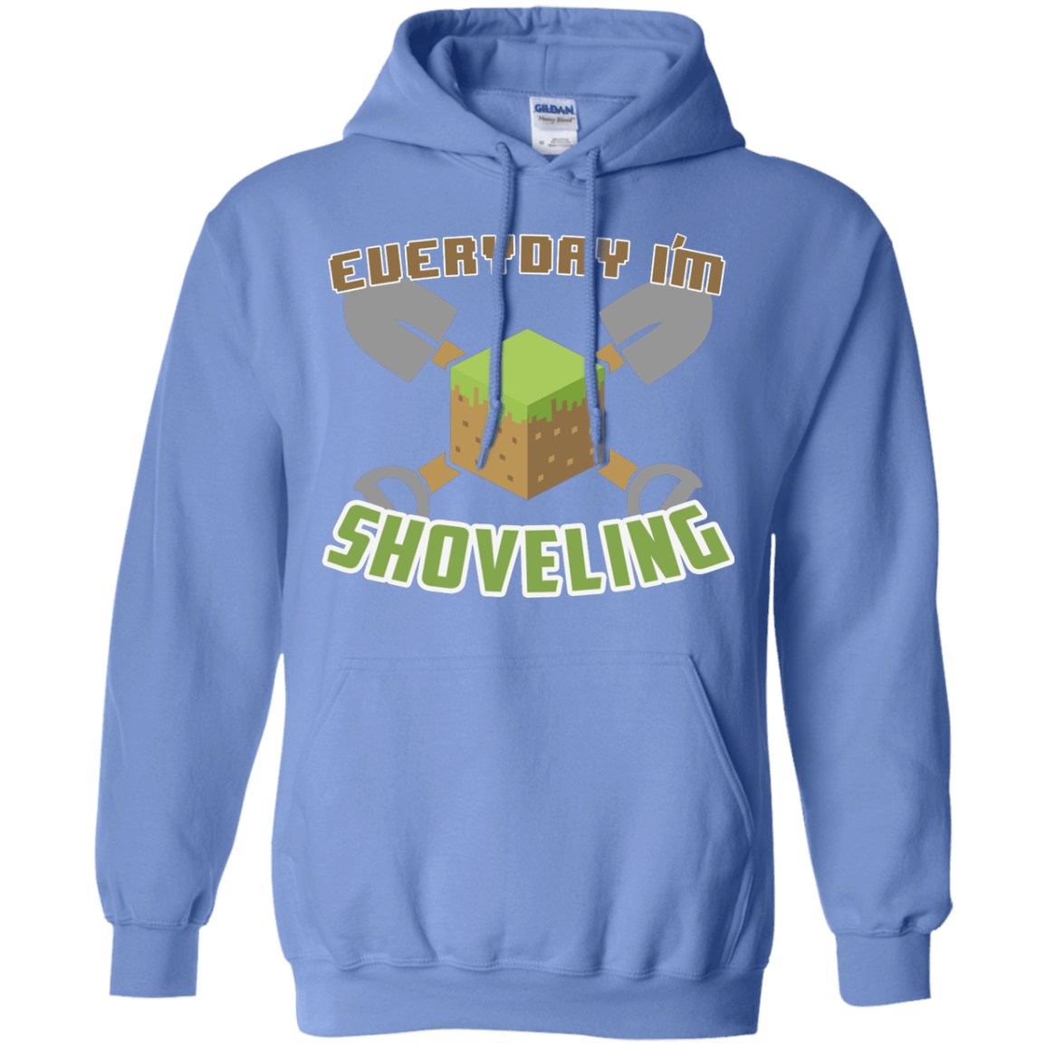 Sweatshirts Carolina Blue / Small Everyday Shoveling Pullover Hoodie