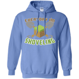 Sweatshirts Carolina Blue / Small Everyday Shoveling Pullover Hoodie