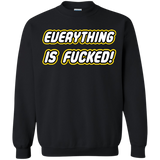 Sweatshirts Black / Small Everything is Fucked Crewneck Sweatshirt