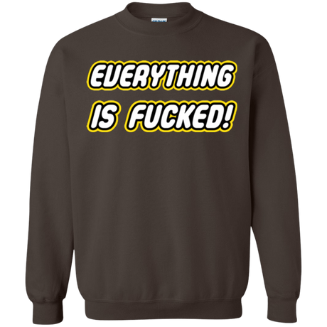 Sweatshirts Dark Chocolate / Small Everything is Fucked Crewneck Sweatshirt