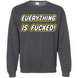 Sweatshirts Dark Heather / Small Everything is Fucked Crewneck Sweatshirt