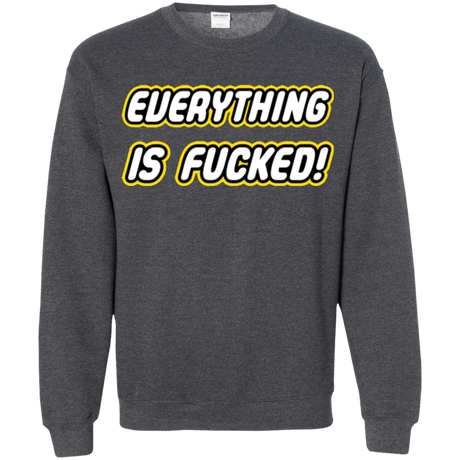 Sweatshirts Dark Heather / Small Everything is Fucked Crewneck Sweatshirt