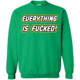 Sweatshirts Irish Green / Small Everything is Fucked Crewneck Sweatshirt