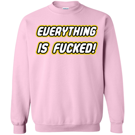 Sweatshirts Light Pink / Small Everything is Fucked Crewneck Sweatshirt