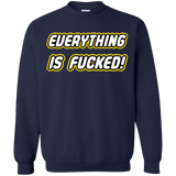 Sweatshirts Navy / Small Everything is Fucked Crewneck Sweatshirt