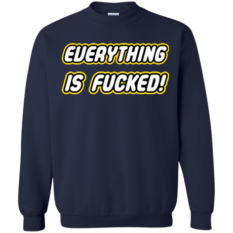 Sweatshirts Navy / Small Everything is Fucked Crewneck Sweatshirt