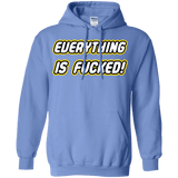 Everything is Fucked Pullover Hoodie