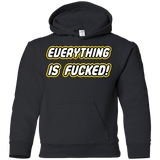 Sweatshirts Black / YS Everything is Fucked Youth Hoodie