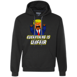 Everything Is Unfair Premium Fleece Hoodie