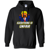 Sweatshirts Black / Small Everything Is Unfair Pullover Hoodie