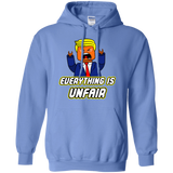 Sweatshirts Carolina Blue / Small Everything Is Unfair Pullover Hoodie