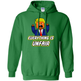 Sweatshirts Irish Green / Small Everything Is Unfair Pullover Hoodie