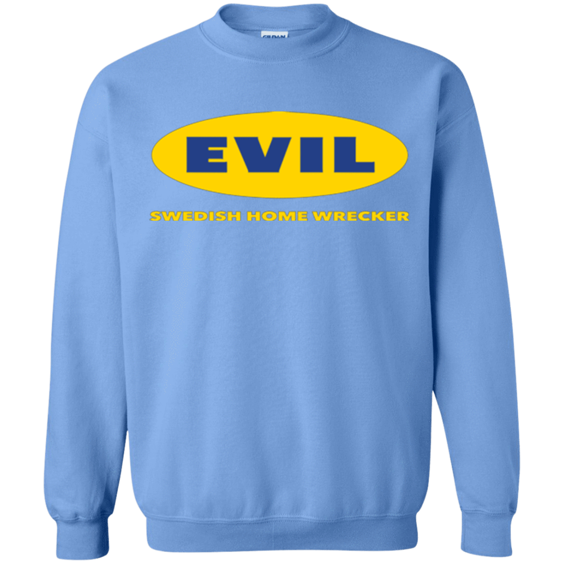 EVIL Home Wrecker Crewneck Sweatshirt
