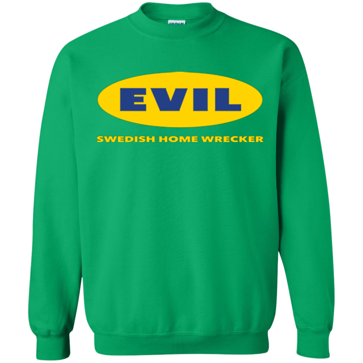Sweatshirts Irish Green / Small EVIL Home Wrecker Crewneck Sweatshirt