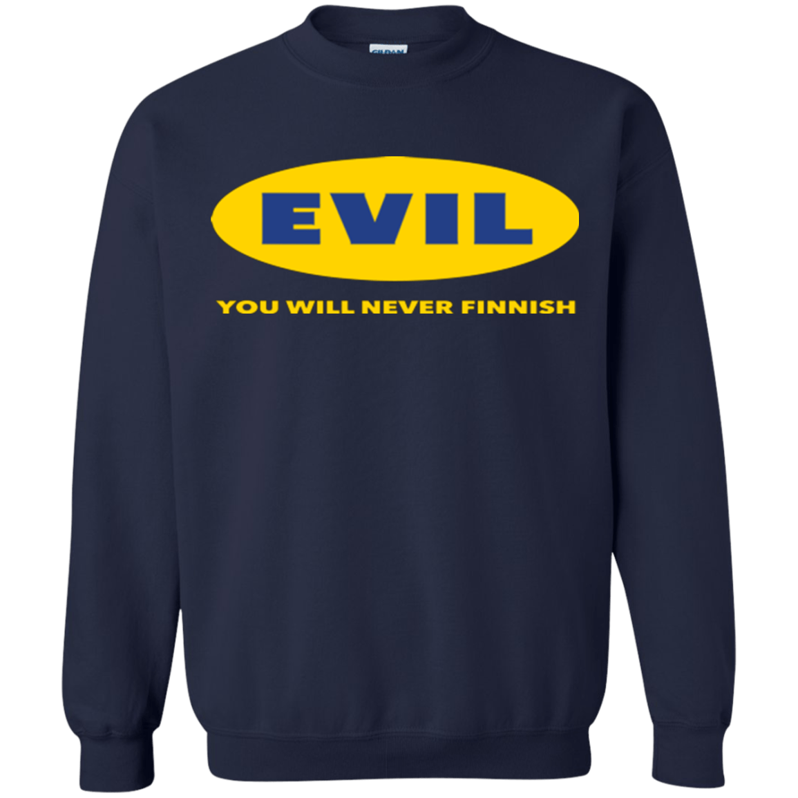 Sweatshirts Navy / Small EVIL Never Finnish Crewneck Sweatshirt