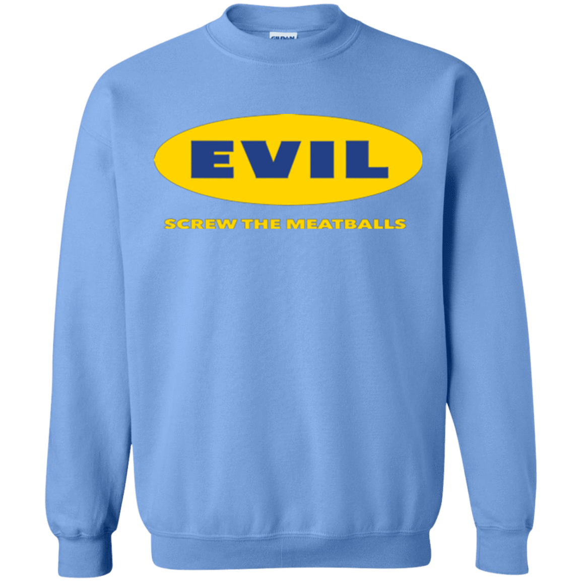 Sweatshirts Carolina Blue / Small EVIL Screw The Meatballs Crewneck Sweatshirt