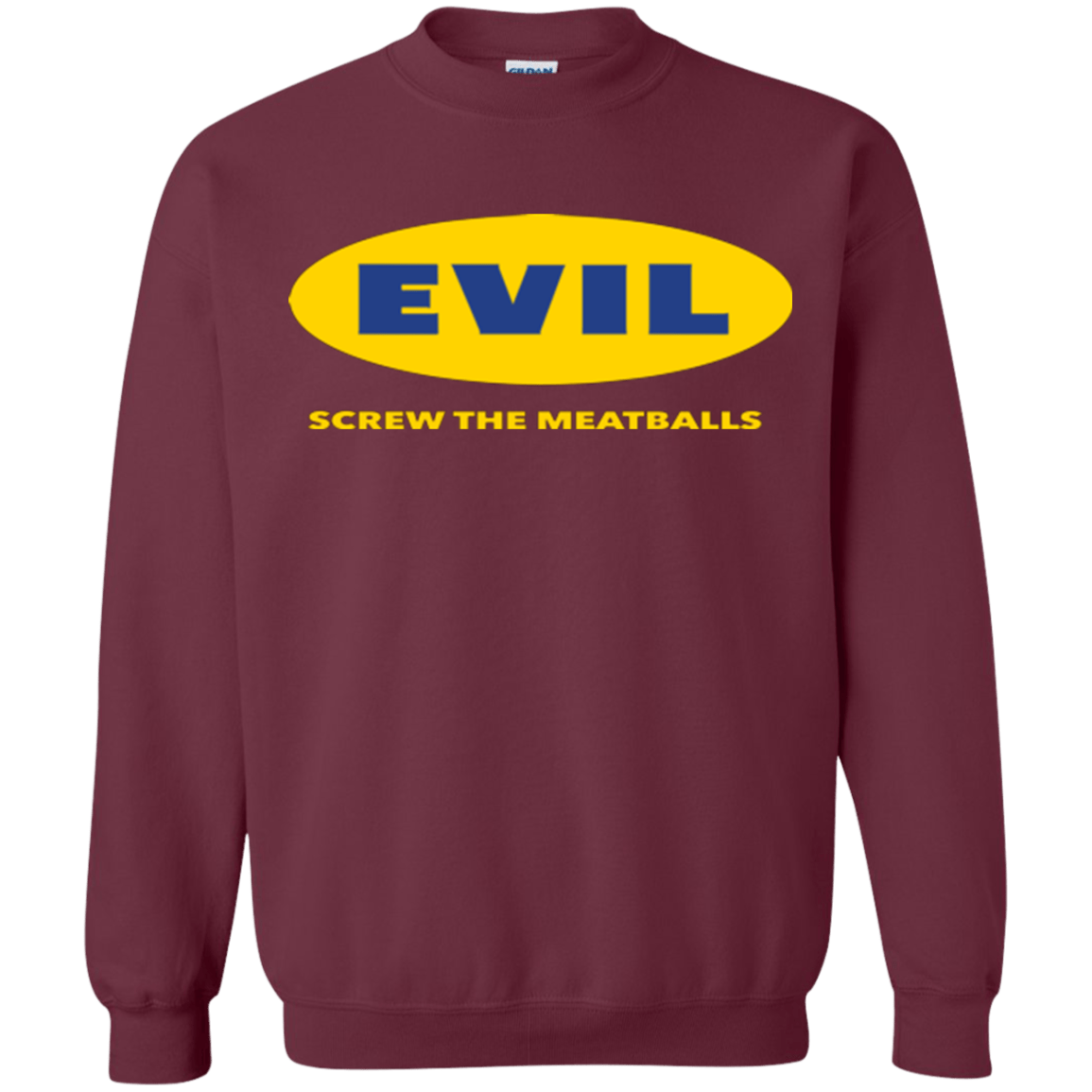 Sweatshirts Maroon / Small EVIL Screw The Meatballs Crewneck Sweatshirt