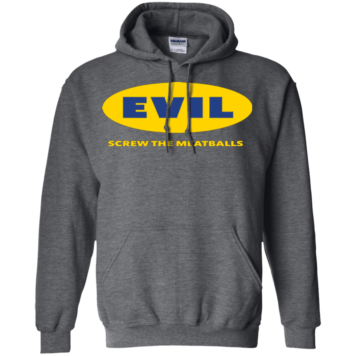 Sweatshirts Dark Heather / Small EVIL Screw The Meatballs Pullover Hoodie