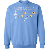 Sweatshirts Carolina Blue / Small Fairies Can't Fly When It Rains Crewneck Sweatshirt