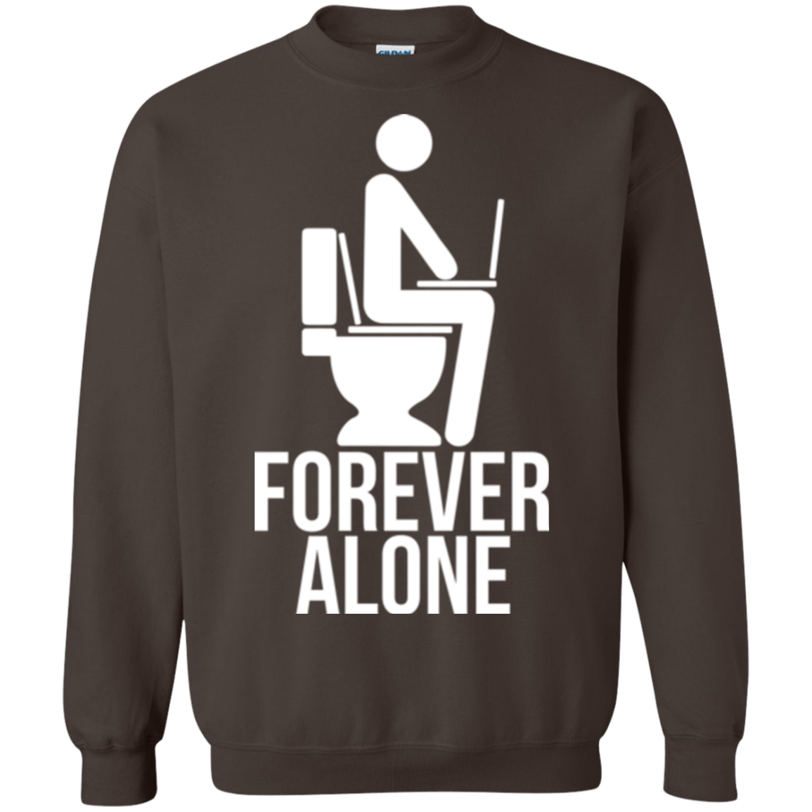 Sweatshirts Dark Chocolate / Small Forever alone Crewneck Sweatshirt