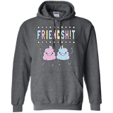 Friendsh!t Pullover Hoodie
