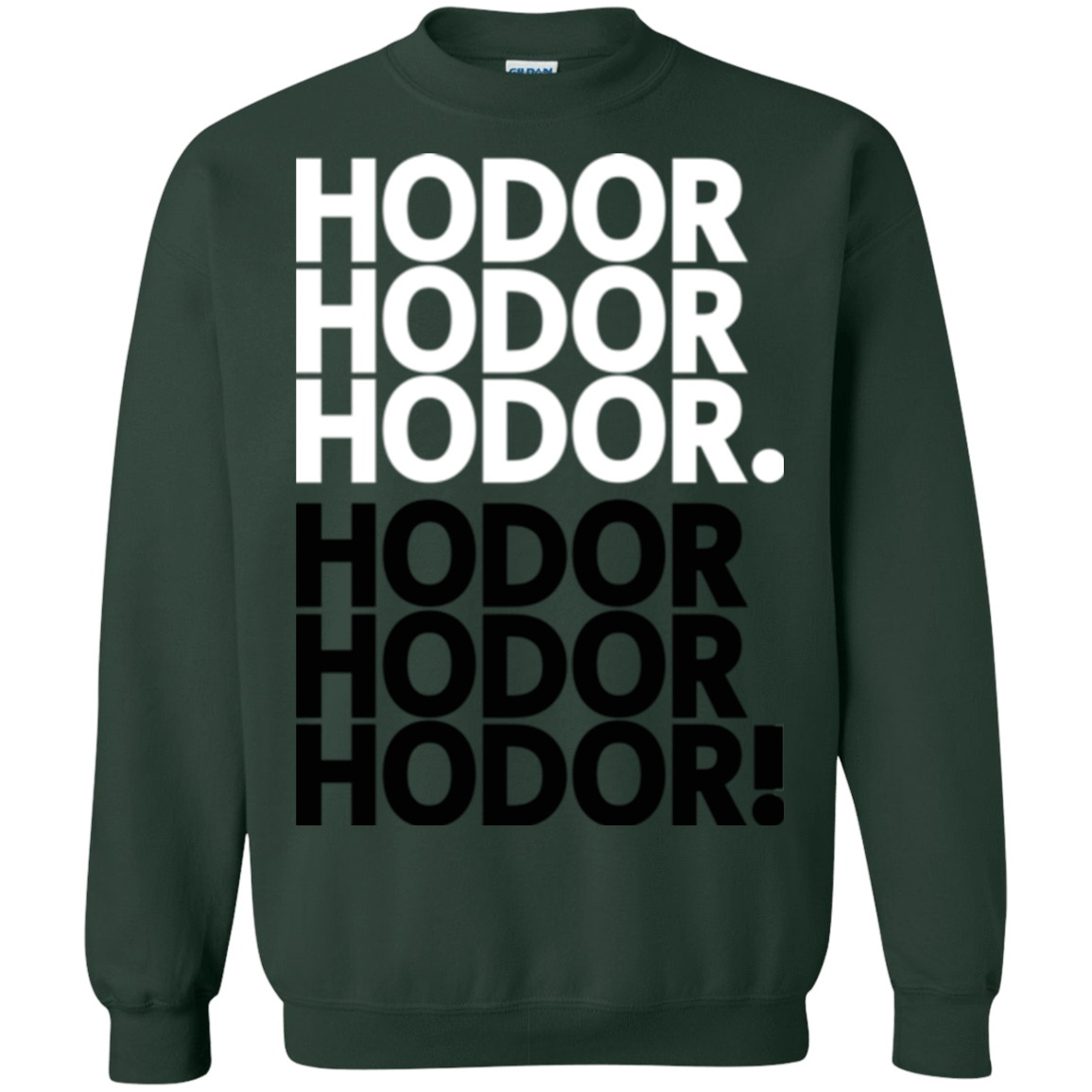 Sweatshirts Forest Green / Small Get over it Hodor Crewneck Sweatshirt