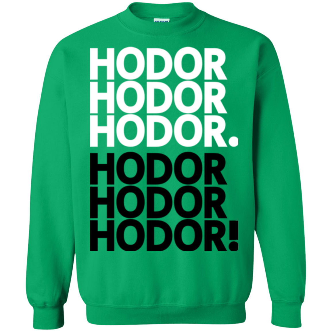 Sweatshirts Irish Green / Small Get over it Hodor Crewneck Sweatshirt