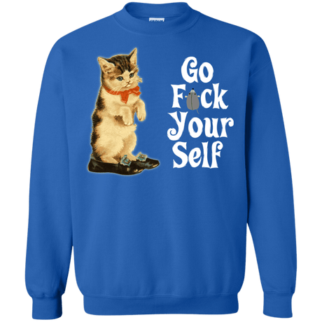 Sweatshirts Royal / Small Go fck yourself Crewneck Sweatshirt