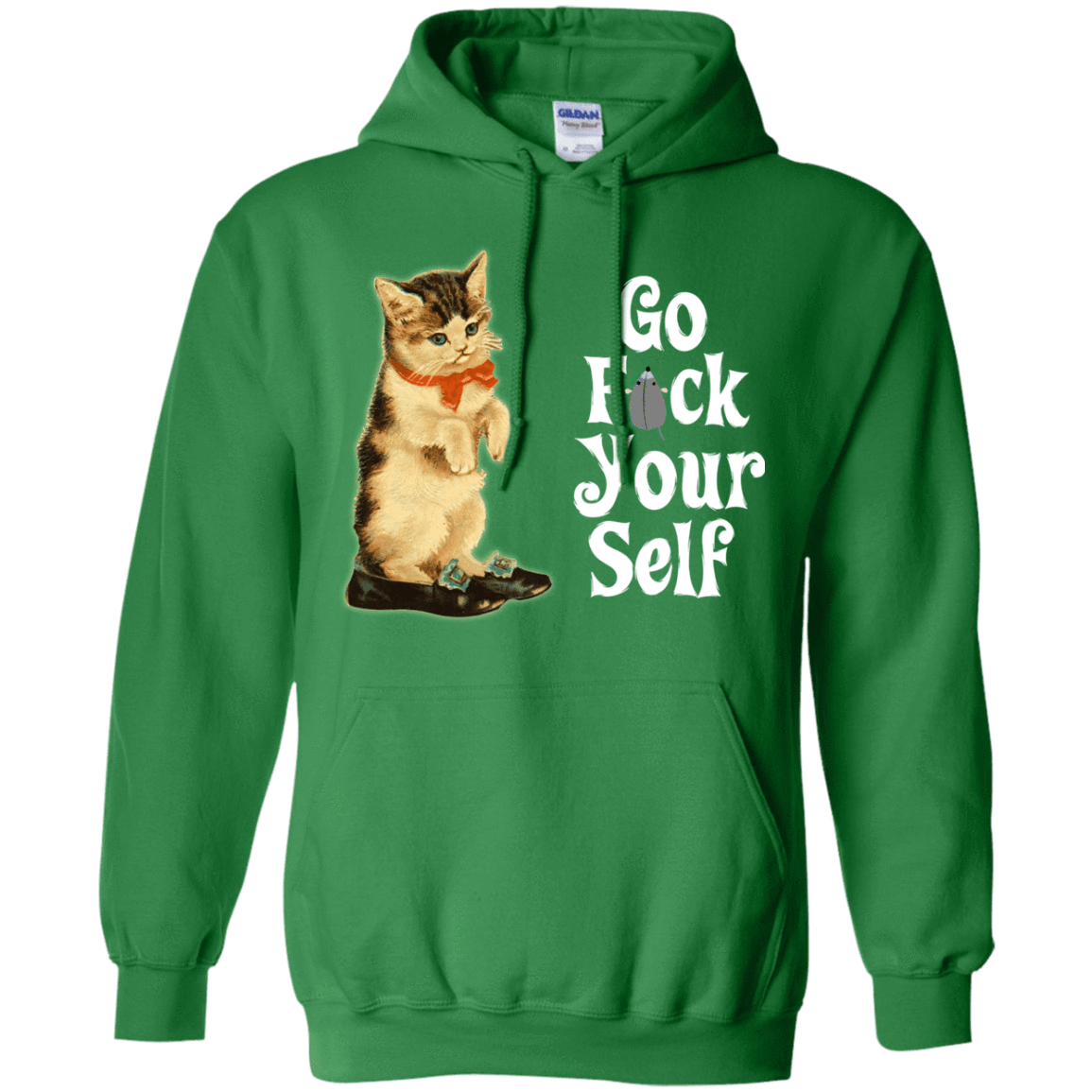 Sweatshirts Irish Green / Small Go fck yourself Pullover Hoodie