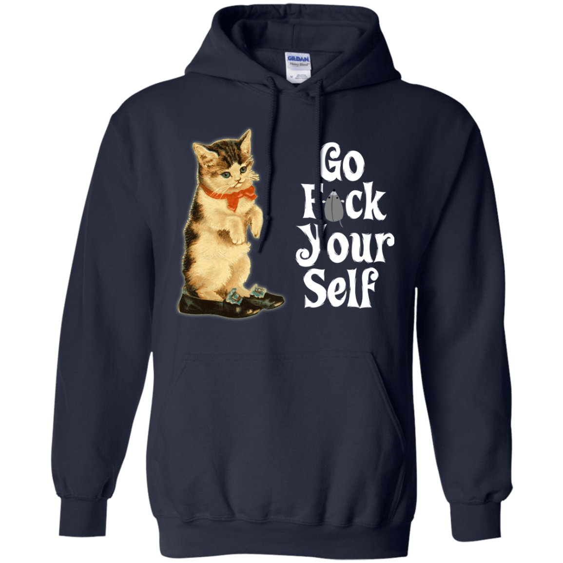 Sweatshirts Navy / Small Go fck yourself Pullover Hoodie