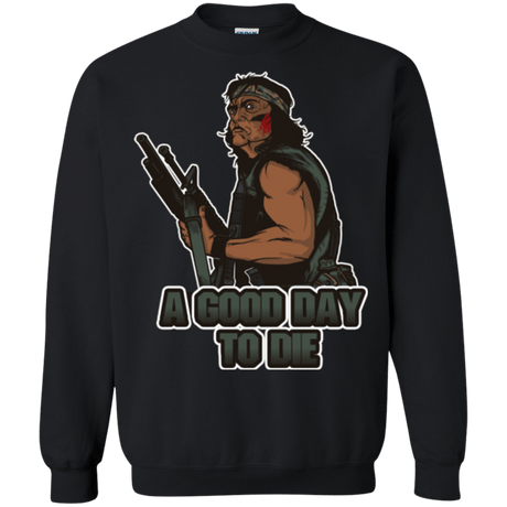 Sweatshirts Black / Small Good Day To Die Crewneck Sweatshirt