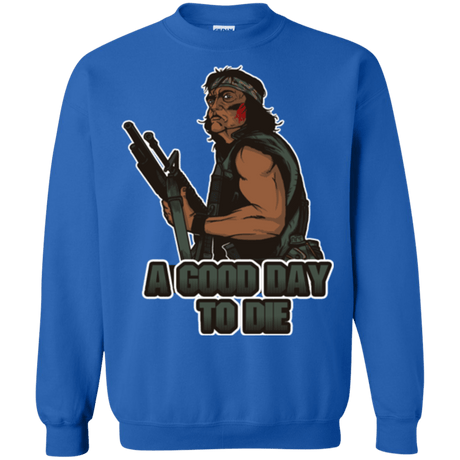 Sweatshirts Royal / Small Good Day To Die Crewneck Sweatshirt