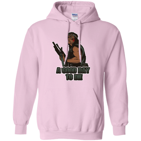 Sweatshirts Light Pink / Small Good Day To Die Pullover Hoodie