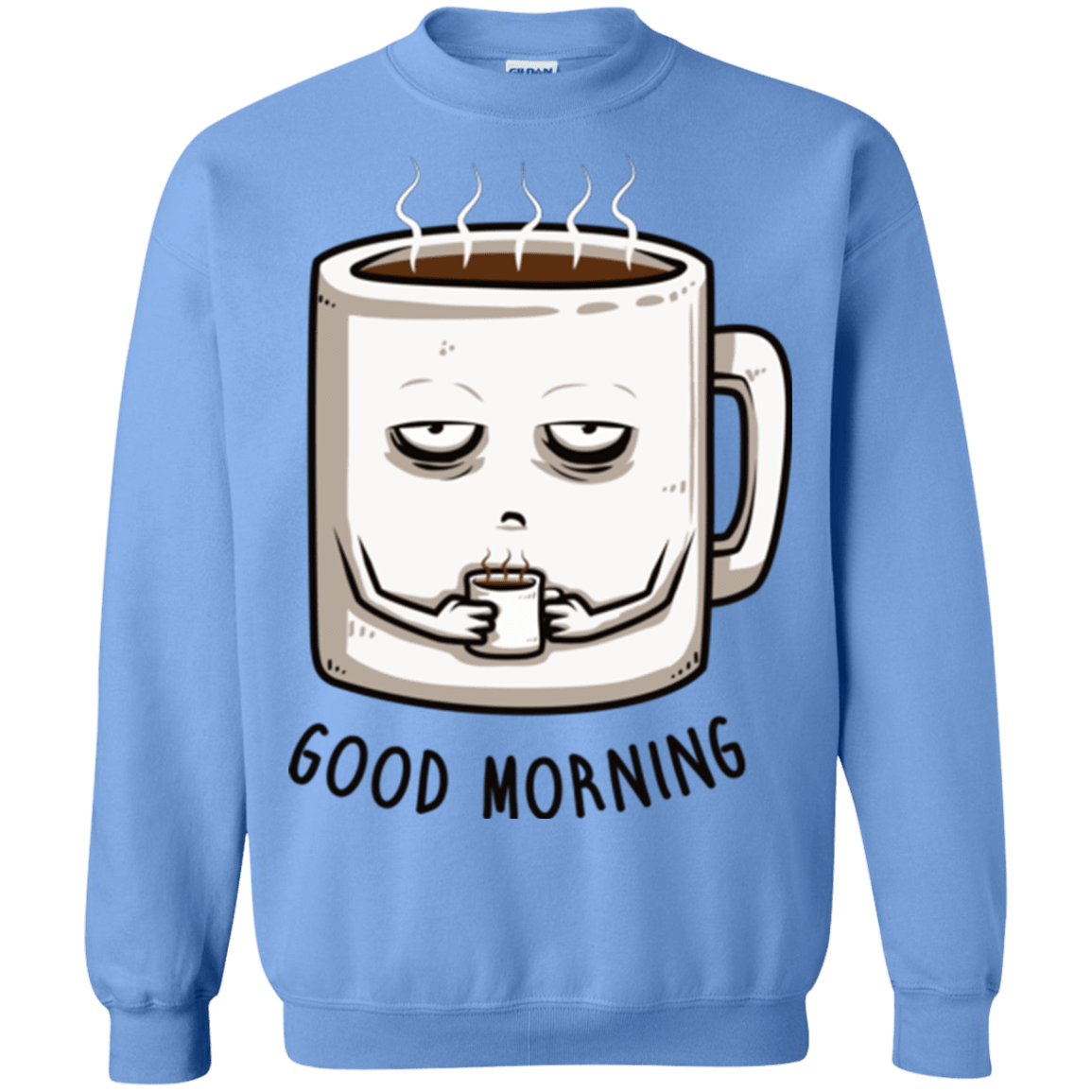 Sweatshirts Carolina Blue / Small Good morning Crewneck Sweatshirt