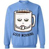 Sweatshirts Carolina Blue / Small Good morning Crewneck Sweatshirt